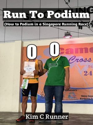 cover image of Run to Podium (How to Podium in a Singapore Running Race)